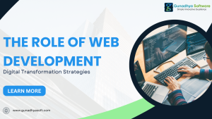 Read more about the article The Role of Web Development: Digital Transformation Strategies