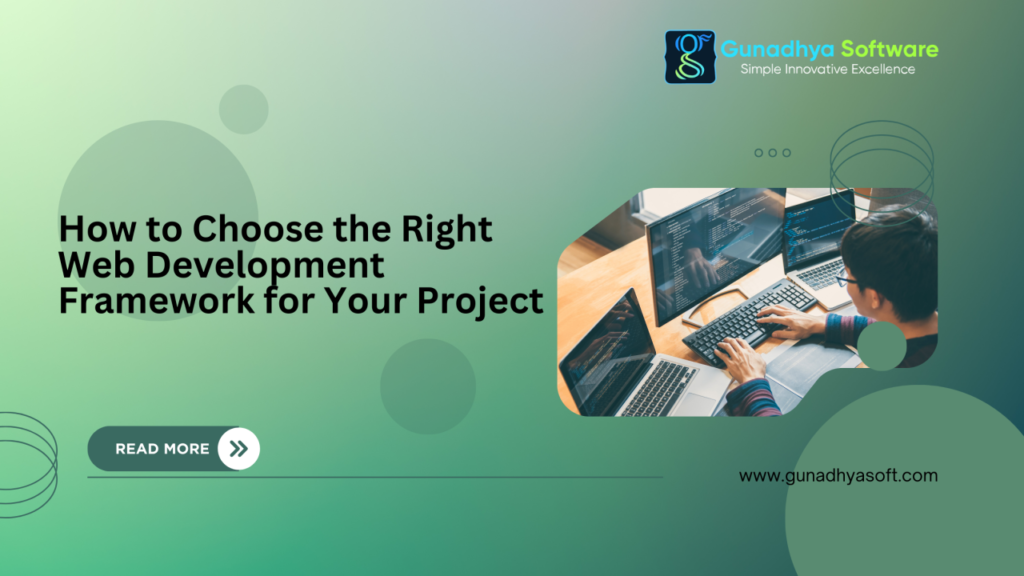 Read more about the article How to Choose the Right Web Development Framework for Your Project