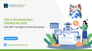 Read more about the article Top 5 Technology Trends in 2025 That Will Transfigure Small Businesses