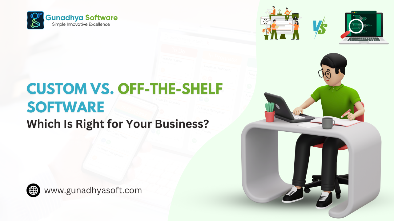 You are currently viewing Custom vs. Off-the-Shelf Software: Which Is Right for Your Business?